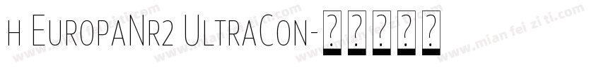 h EuropaNr2 UltraCon字体转换